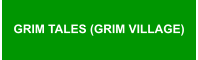 GRIM TALES (GRIM VILLAGE)